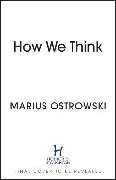 How We Think - Marius Ostrowski