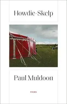 Howdie-Skelp: Poems, Paperback/Paul Muldoon
