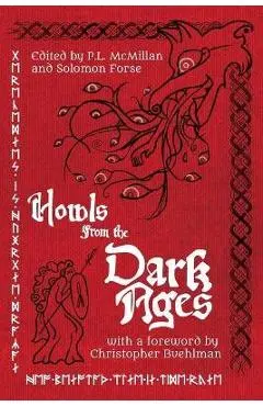 Howls From the Dark Ages: An Anthology of Medieval Horror - Christopher Buehlman