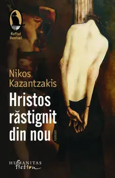 Hristos rastignit din nou/Nikos Kazantzakis