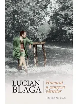 Hronicul si cantecul varstelor/Lucian Blaga