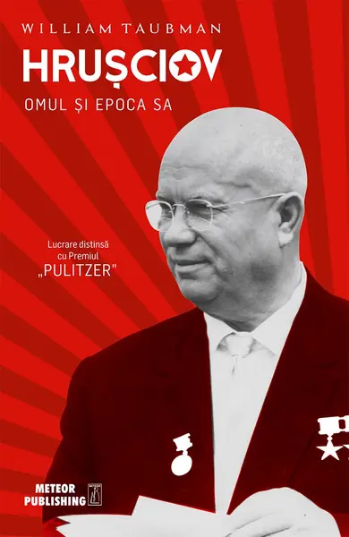Hrusciov. Omul si epoca sa | William Taubman
