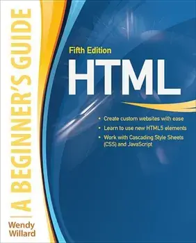 Html: A Beginner's Guide, Fifth Edition, Paperback/Wendy Willard