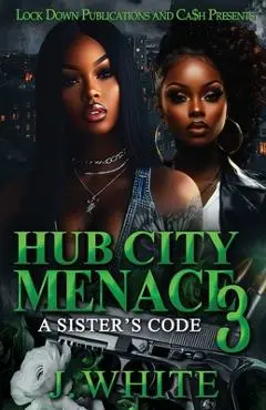 Hub City Menace 3 - J. White