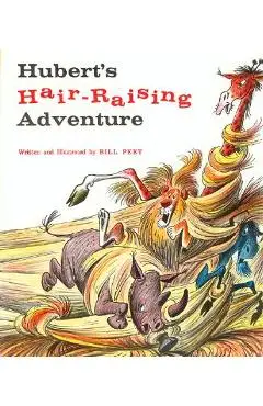 Hubert's Hair Raising Adventure - Bill Peet