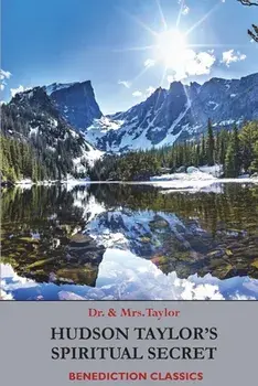 Hudson Taylor's Spiritual Secret, Paperback/Frederick Howard Taylor