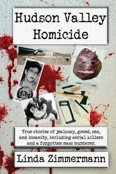 Hudson Valley Homicide, Paperback/Linda S. Zimmermann