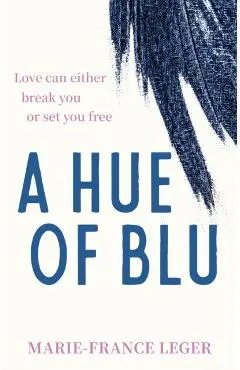 Hue of Blu - Marie-France Leger