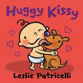 Huggy Kissy, Hardcover/Leslie Patricelli