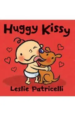 Huggy Kissy - Leslie Patricelli