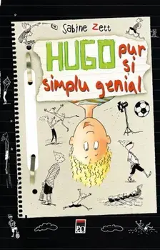 Hugo pur si simplu genial/Sabine Zett