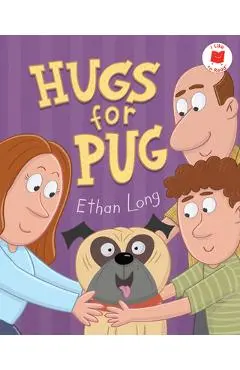 Hugs for Pug - Ethan Long