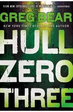 Hull Zero Three - Greg Bear