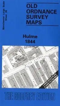 Hulme 1844. Manchester Sheet 38, Facsimile of 1844 ed, Sheet Map/Chris Makepeace