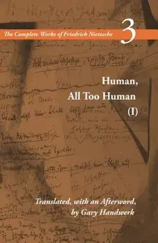 Human, All Too Human I: Volume 3, Paperback/Friedrich Wilhelm Nietzsche