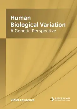 Human Biological Variation: A Genetic Perspective, Hardcover/Violet Lawrence