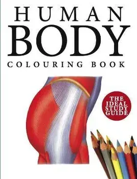 Human Body Colouring Book. Human Anatomy in 215 Illustrations, Paperback/Peter Abrahams