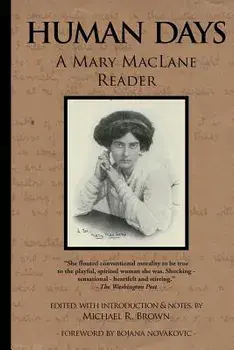 Human Days: A Mary MacLane Reader, Paperback/Michael R. Brown