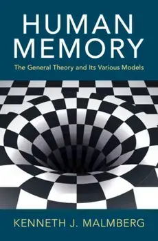 Human Memory. The General Theory and Its Various Models, Hardback/***