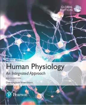 Human Physiology: An Integrated Approach, Global Edition, Paperback/Dee Unglaub Silverthorn
