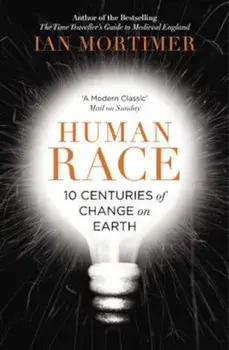 Human Race, Paperback/Ian Mortimer