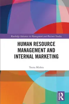 Human Resource Management and Internal Marketing, Paperback/Teena Mishra