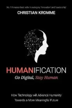 Humanification, Paperback/Christian Kromme