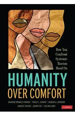 Humanity Over Comfort: How You Confront Systemic Racism Head on - Sharone Brinkley-parker