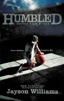 Humbled Letters from Prison, Hardcover/Jayson Williams