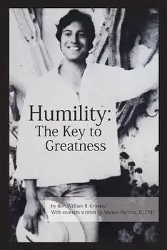 Humility: The Key to Greatness, Paperback/William R. Grimbol