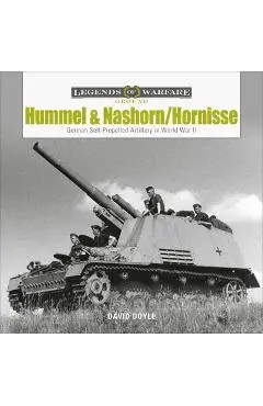 Hummel and Nashorn/Hornisse: German Self-Propelled Artillery in World War II - David Doyle