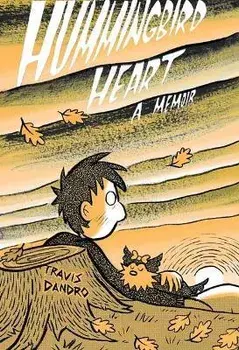 Hummingbird Heart, Paperback/Travis Dandro