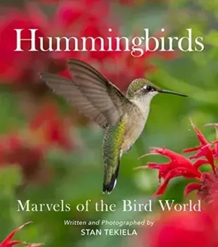 Hummingbirds. Marvels of the Bird World, Paperback/Stan Tekiela