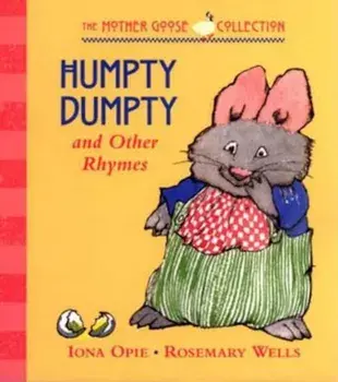 Humpty Dumpty and Other Rhymes, Hardcover/Iona Opie