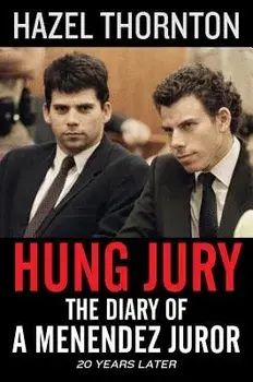 Hung Jury: The Diary of a Menendez Juror, Paperback/Hazel Thornton