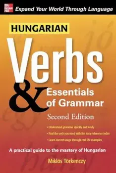 Hungarian Verbs & Essentials of Grammar, Paperback/Miklos Torkenczy