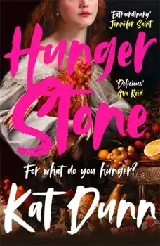 Hungerstone. A fierce, powerful sapphic reworking of CARMILLA, the book that inspired DRACULA, Hardback/Kat Dunn