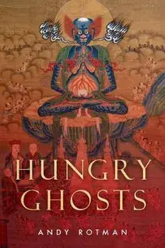 Hungry Ghosts, Paperback/Andy Rotman