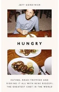 Hungry - Jeff Gordinier