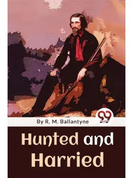 Hunted And Harried, Paperback/***