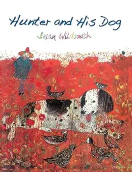 Hunter and His Dog, Paperback/Brian Wildsmith