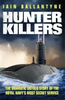 Hunter Killers, Paperback/Iain Ballantyne