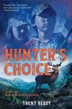 Hunter's Choice, Paperback/Trent Reedy