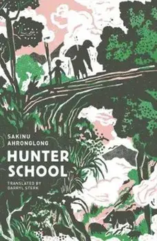 Hunter School, Paperback/Sakinu Ahronglong