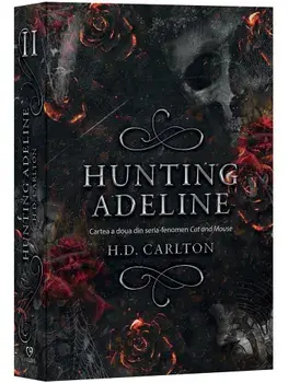 Hunting Adeline. Cartea a doua din seria-fenomen Cat and Mouse/H.D. Carlton
