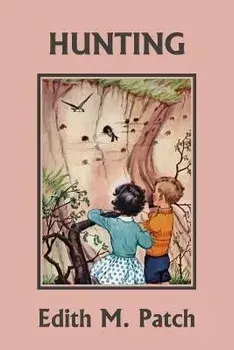 Hunting (Color Edition) (Yesterday's Classics), Paperback/Edith M. Patch