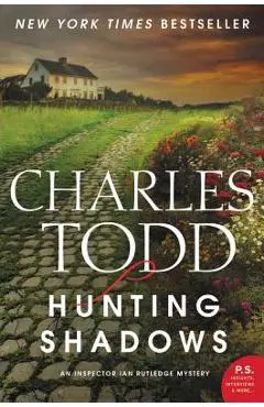 Hunting Shadows: An Inspector Ian Rutledge Mystery - Charles Todd
