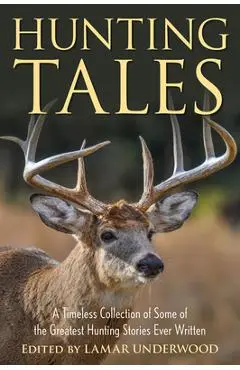 Hunting Tales - Lamar Underwood