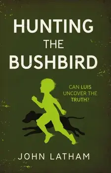 Hunting the Bushbird, Paperback/John Latham