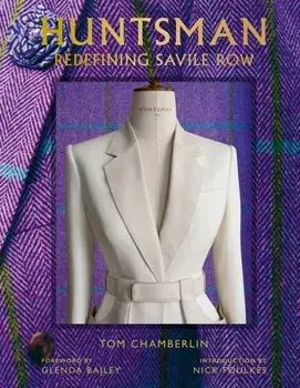 Huntsman. Redefining Savile Row, Hardback/Tom Chamberlin